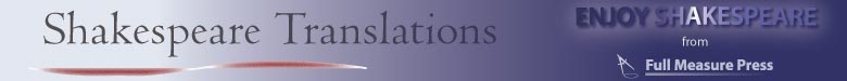 Shakespeare Translations in Modern English--Enjoy Shakespeare from Full Measure Press